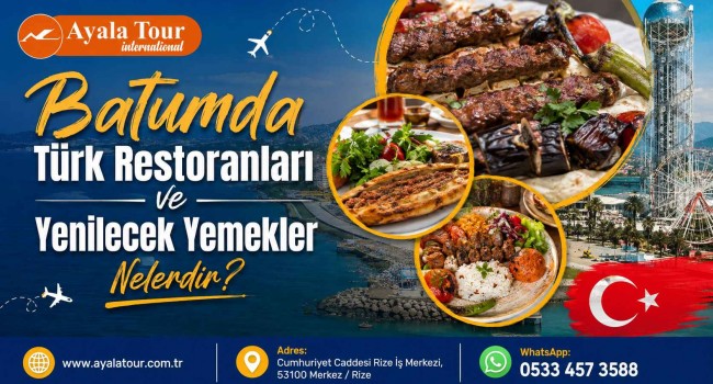 Batumda Türk Restoranları ve Yenilecek Yemekler Nelerdir?