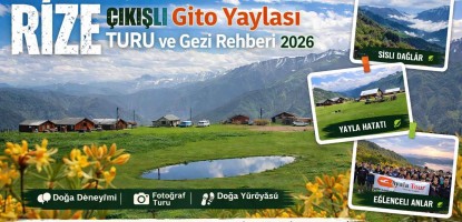 Gito Yaylası Turu ve Gezi Rehberi