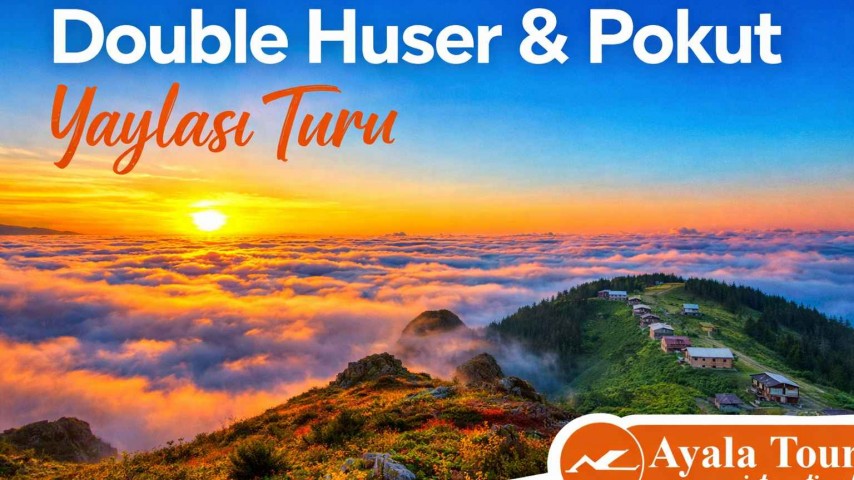Rize Çıkışlı Günübirlik Yayla Turları ile Ayder, Huser, Pokut ve Gito Yaylaları