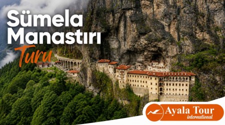 Sümela Manastırı Turu